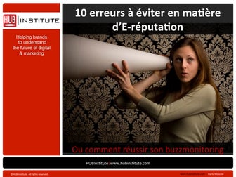 E-Reputation : 10 erreurs à éviter, ou comment réussir son buzzmonitoring