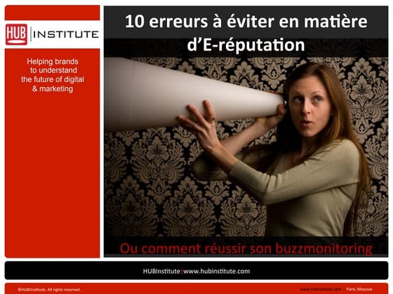 E-Reputation : 10 erreurs à éviter, ou comment réussir son buzzmonitoring
