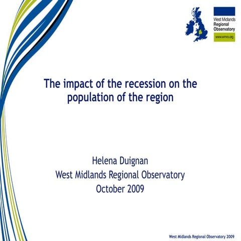 Impact of the recession on the population of the West Midlands
