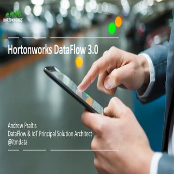What's new in Hortonworks DataFlow 3.0 by Andrew Psaltis