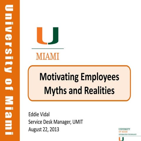 Motivating Employees:  Myths & Realities