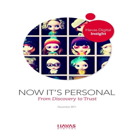 NOW IT'S PERSONAL, From Discovery to Trust : Havas Digital Insights