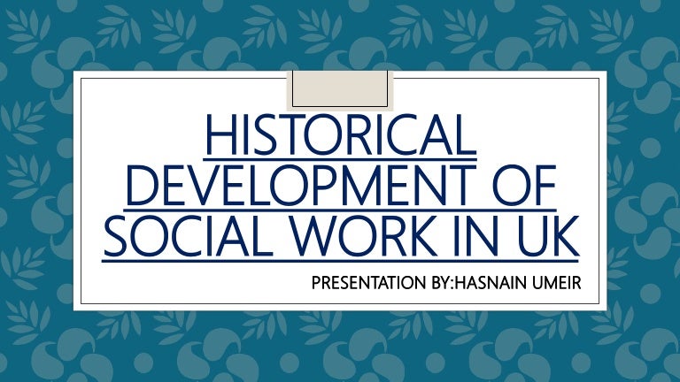 Historical Development Of Social Work In Uk