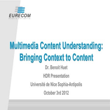 Multimedia Content Understanding: Bringing Context to Content