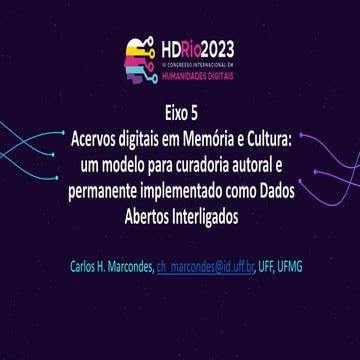 HD Rio 2023- Acervos digitais em Memória e Cultura um modelo para curadoria autoral e permanente.pdf