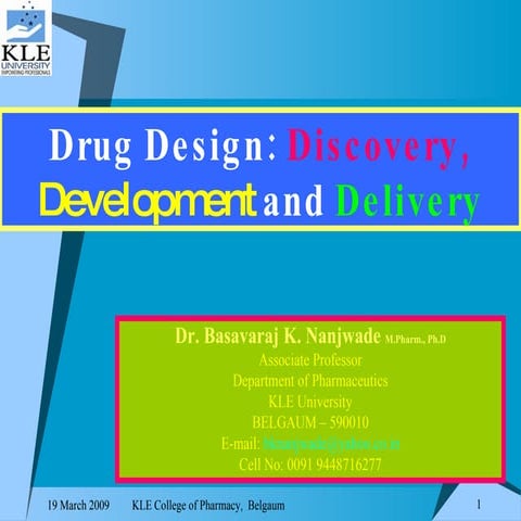Drug Design:Discovery, Development and Delivery