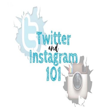 Twitter & Instagram 101 