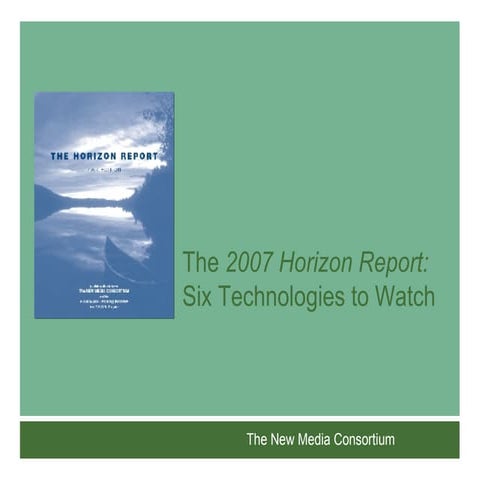 NMC Horizon Report > 2007 Higher Ed Edition Presentation