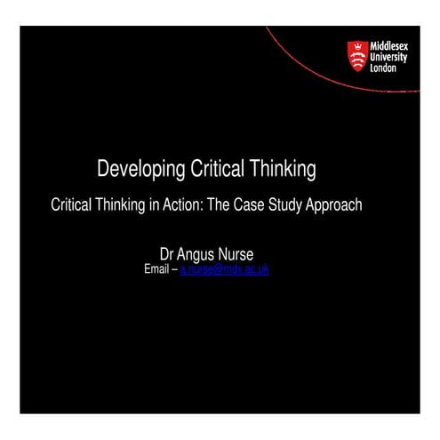 Critical thinking in action. The case study approach - Angus Nurse