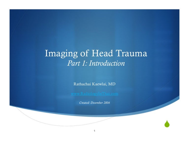 Imaging of Head Trauma Part I
