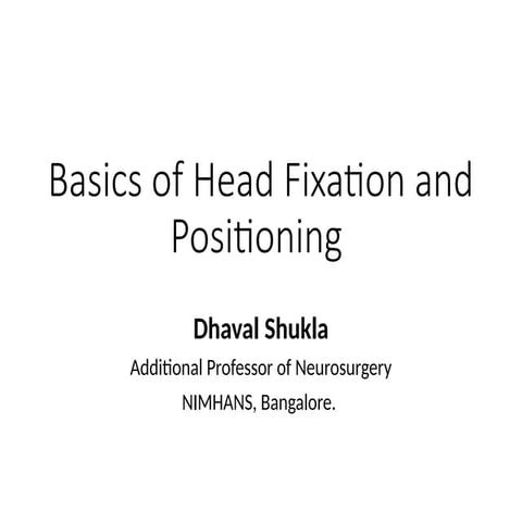 Head Fixation and Positioning in Neurosurgery.pptx