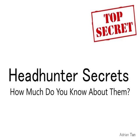 Headhunter secrets   how much do you know about them