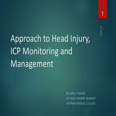 Approach to Head Injuiry, Intracranial Pressure Measurement and Management.pptx