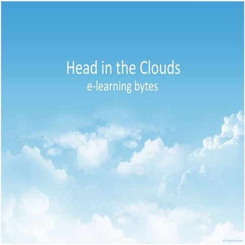 Head in the clouds - e-learning bytes