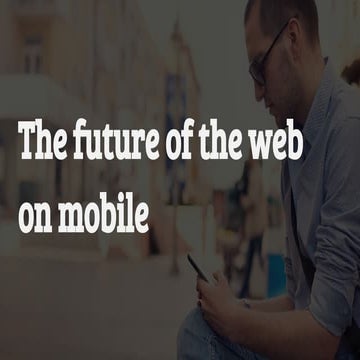 Future of Mobile Web - Coldfront conf