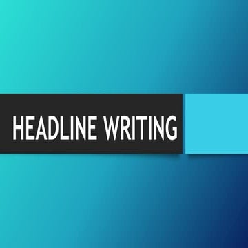 HEADLINE-WRITING.pptxltlgtjktjkgktjktjkgjktjktk