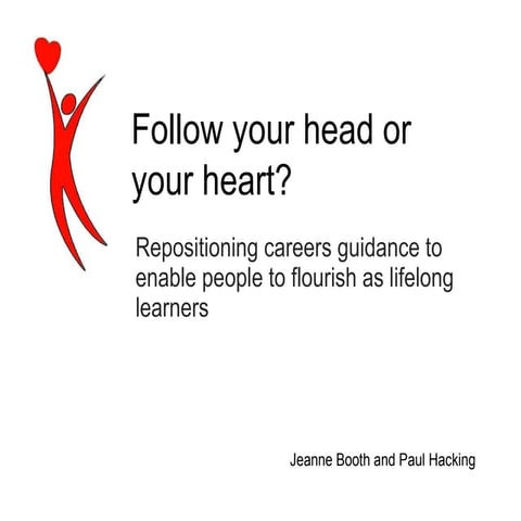 Follow your head or your heart? Repositioning careers guidance to enable peop...