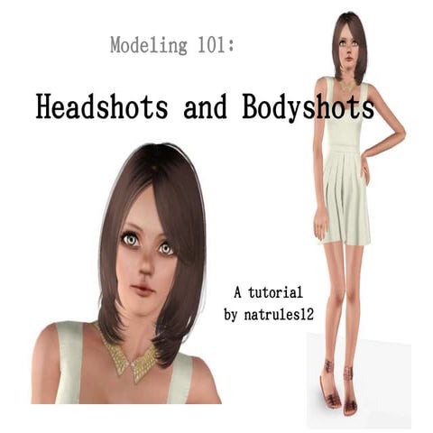 Modeling 101: headshots and bodyshots