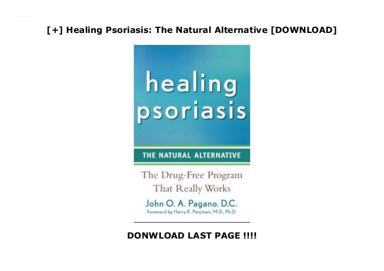Healing Psoriasis The Natural Alternative Download