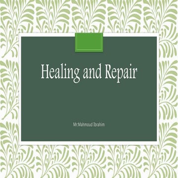 Healing and repair