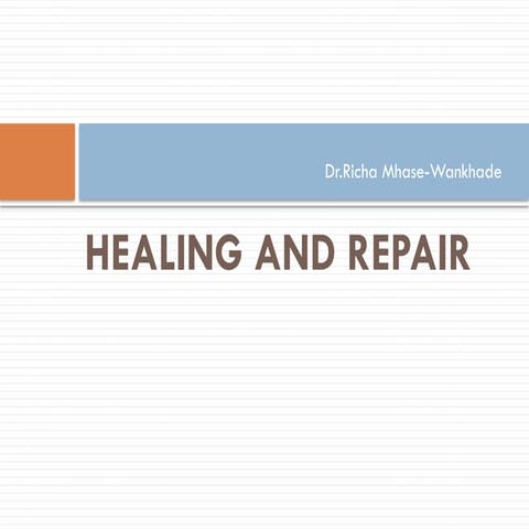 HEALING AND REPAIR -healing by 1st /2nd intention.pptx