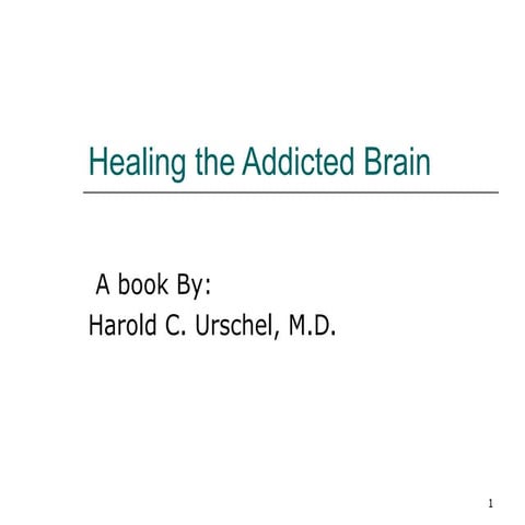 Healing The Addicted Brain