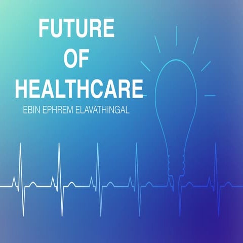 The Future of Healthcare