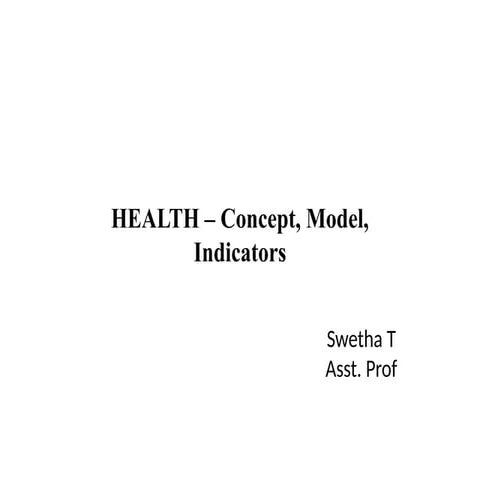 Health- Definition,Concepts & Models by Swetha T.pptx