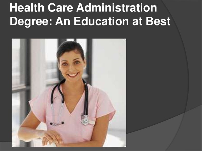 Health Care Administration Degree An Education at Best