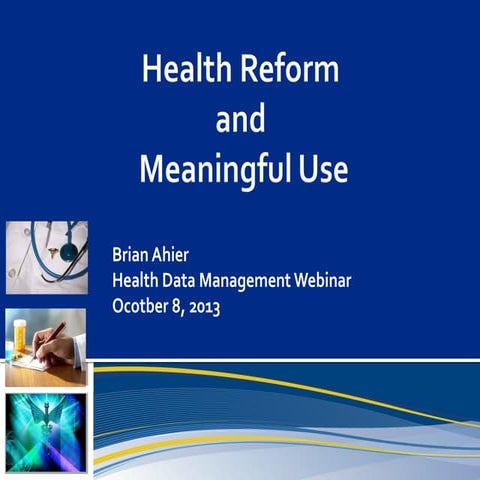 Health Reform and Meaningful Use