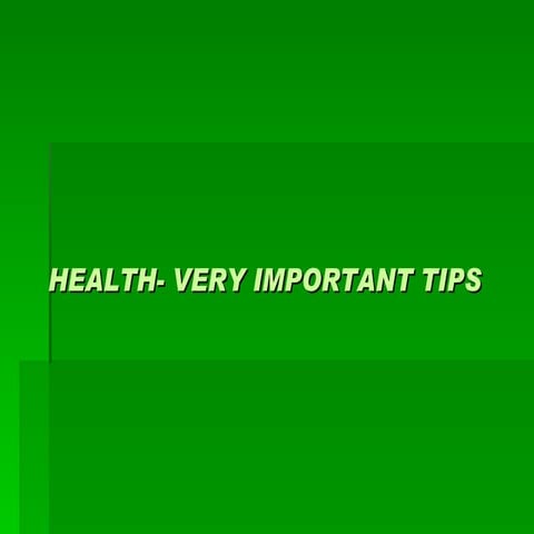Health - very important tips