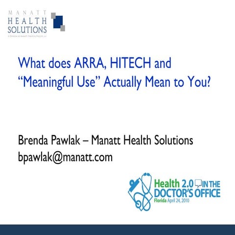 What does ARRA, HITECH and Meaningful Use mean to you