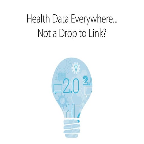 Health Data Everywhere: Not a Drop to Link?