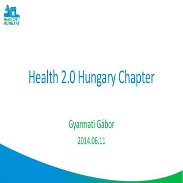 Health 2.0 Hungary Chapter meeting - Gabor Gyarmati