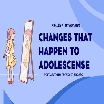 HEALTH 7_Q1_CHANGES THAT HAPPEN TO ADOLESCENCE.pdf