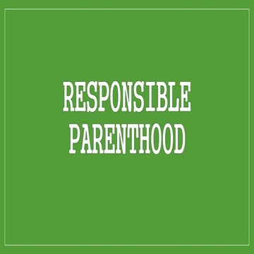 Responsible Parenthood