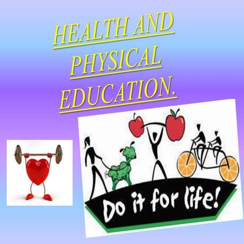 HEALTH AND PHYSICAL EDUCATION