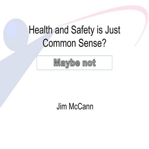 Health and safety_is_just_common_sense...