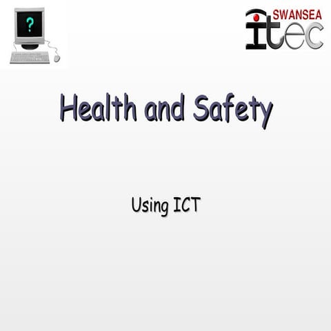 Health and Safety using ICT