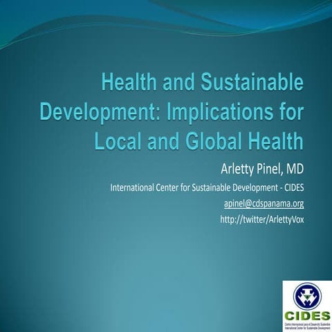 Health and sustainable development: implications for local and global health
