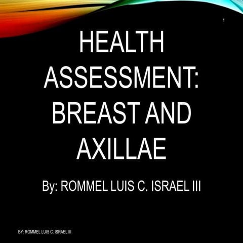 HEALTH ASSESSMENT-BREAST AND AXILLA.pptx