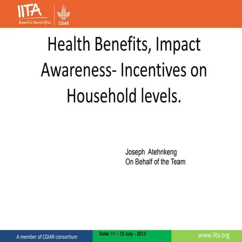 Health benefit, Impact and Awareness Incentives on household levels