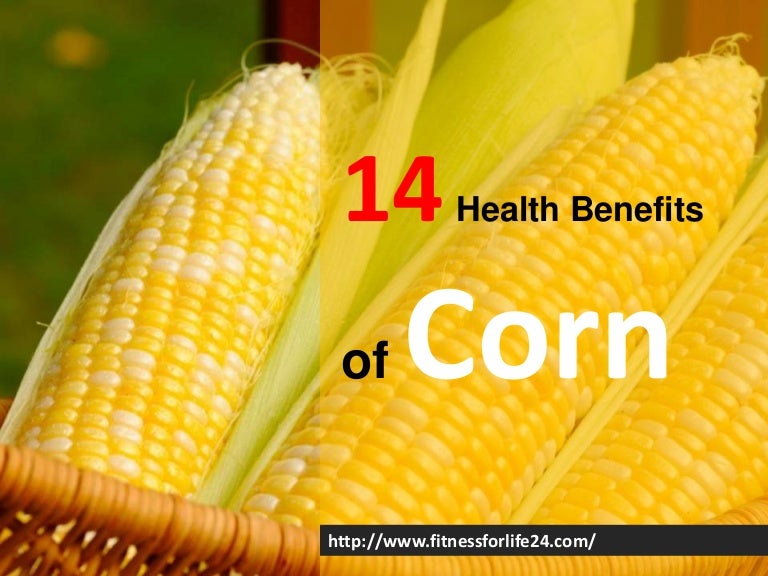 These 14 Health Benefits of Corn can Fight Against Cancer, Diabetes,