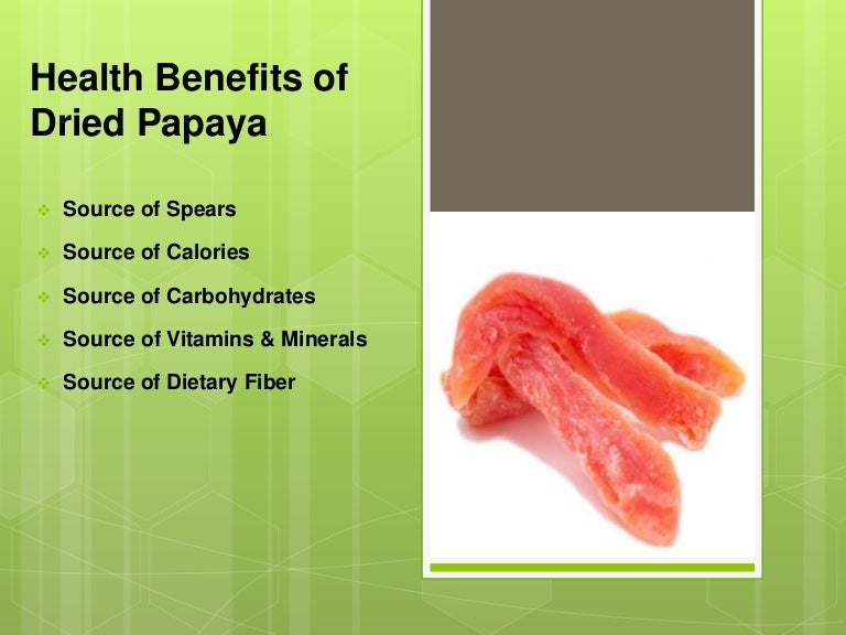 Health benefits of dried papaya