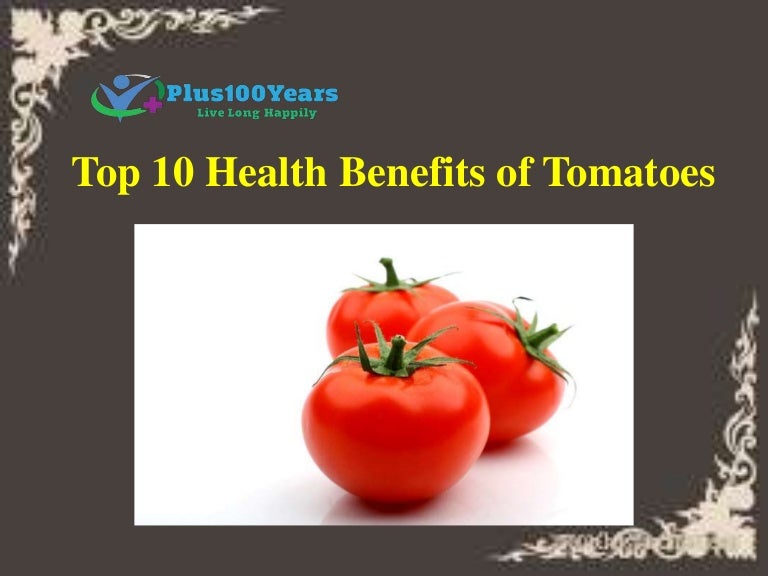 Top 10 Health Benefits of Tomatoes