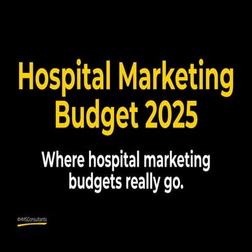 Where Hospital Marketing Budgets Really Go in 2025 | Complete Breakdown for H...