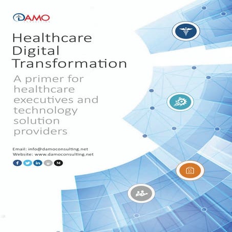 Healthcare Digital Transformation - A primer for healthcare executives and te...