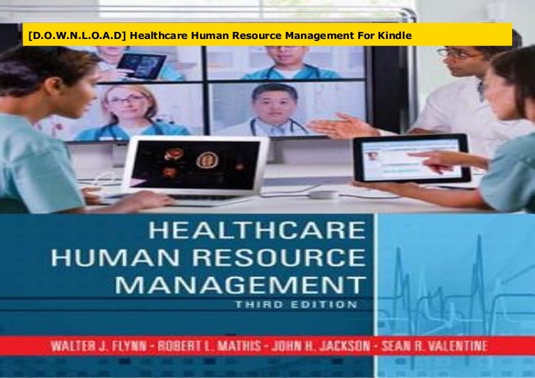 [D.O.W.N.L.O.A.D] Healthcare Human Resource Management For Kindle