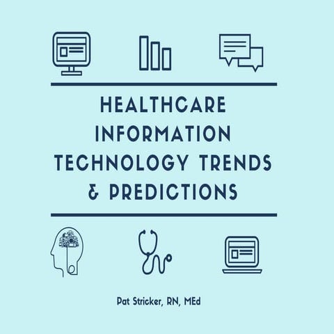 Healthcare Information Technology Trends & Predictions 