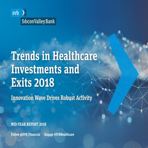 Trends in Healthcare Investments and Exits 2018 - Mid-Year Report